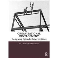 Organization Development: Designing Interventions in Organizations by Achterbergh; Jan, 9781138907027