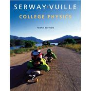 College Physics, 10th Edition by Serway; Vuille, 9781285737027