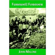 Farewell Forever by Malone, John, 9781412067027