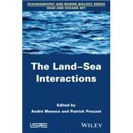 The Land-sea Interactions by Monaco, Andr; Prouzet, Patrick, 9781848217027