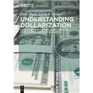 Understanding Dollarization by Emre Ozsoz; Erick W. Rengifo, 9783110437027