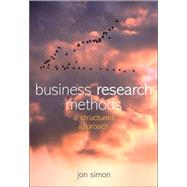 Business Research Methods : A Structured Approach by Jon Simon (  ), 9780470027028