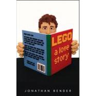 Lego : A Love Story,Bender, Jonathan,9780470407028