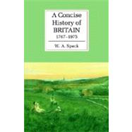 A Concise History of Britain, 1707–1975 by W. A. Speck, 9780521367028