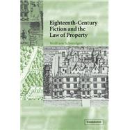 Eighteenth-Century Fiction and the Law of Property by Wolfram Schmidgen, 9780521817028