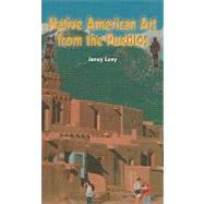 Native American Art from the Pueblos by Levy, Janey, 9780823937028