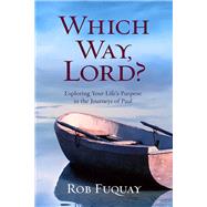 Which Way, Lord? by Fuquay, Rob, 9780835817028