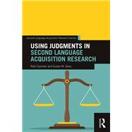 Using Judgments in Second Language Acquisition Research by Spinner; Patti, 9781138207028