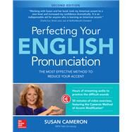 Perfecting Your English Pronunciation by Cameron, Susan, 9781260117028
