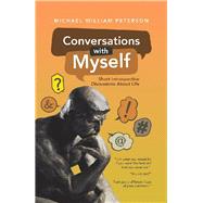 Conversations with Myself by Peterson, Michael, 9781532087028
