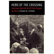 Hero of the Crossing by Lippman, Thomas W., 9781612347028