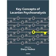 Key Concepts of Lacanian Psychoanalysis by Nobus, Dany, 9781855757028