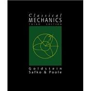Classical Mechanics by Goldstein, Herbert; Poole, Charles P., Jr.; Safko, John L., 9780201657029