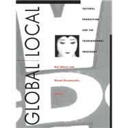 Global Local by Wilson, Rob; Dissanayake, Wimal, 9780822317029