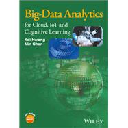 Big-data Analytics for Cloud, Iot and Cognitive Computing by Hwang, Kai; Chen, Min, 9781119247029