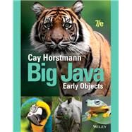 Horstmann, Big Java Early Objects, Seventh Edition Student Edition Grades 9-12 by Cay S. Horstmann, 9781119627029