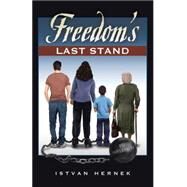 Freedom's Last Stand by Hernek, Istvan, 9781512727029