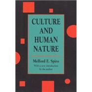 Culture and Human Nature by Spiro,Melford E., 9781560007029