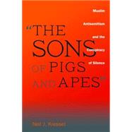 The Sons of Pigs and Apes by Kressel, Neil J., 9781597977029