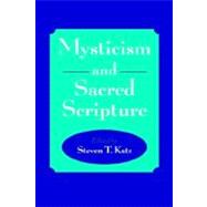 Mysticism and Sacred Scripture by Katz, Steven T., 9780195097030