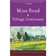 Village Centenary by Miss Read, 9780618127030