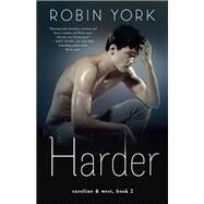 Harder A Novel by YORK, ROBIN, 9780804177030