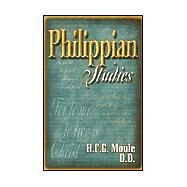 Philippian Studies: A Classic Commentary by Moule, H. C. G., 9780875087030