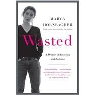 Wasted by Hornbacher, Marya, 9780062327031