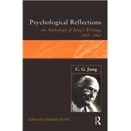 C.G.Jung: Psychological Reflections: A New Anthology of His Writings 1905-1961 by Jacobi,Jolande;Jacobi,Jolande, 9781138177031