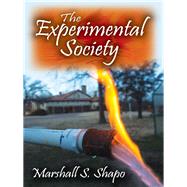 The Experimental Society by Shapo,Marshall S., 9781412857031