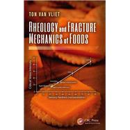 Rheology and Fracture Mechanics of Foods by van Vliet; Ton, 9781439827031