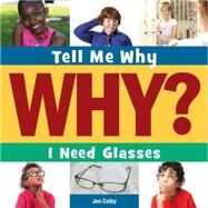 I Need Glasses by Colby, Jennifer, 9781633627031