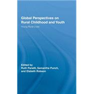 Global Perspectives on Rural Childhood and Youth: Young Rural Lives by Panelli; Ruth, 9780415397032