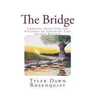 The Bridge by Rosenquist, Tyler Dawn, 9781522977032