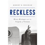 Reckless by Robert K. Brigham, 9781610397032