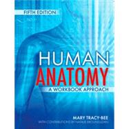 Human Anatomy: A Workbook Approach by Mary Tracy Bee, 9781792497032