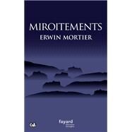Miroitements by Erwin Mortier, 9782213687032