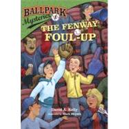 Ballpark Mysteries #1: The Fenway Foul-up by Kelly, David A.; Meyers, Mark, 9780375867033