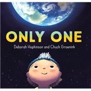Only One by Hopkinson, Deborah; Groenink, Chuck, 9780399557033