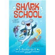 Shark School 3-Books-in-1! Deep-Sea Disaster; Lights! Camera! Hammerhead!; Squid-napped! by Ocean, Davy; Blecha, Aaron, 9781481457033