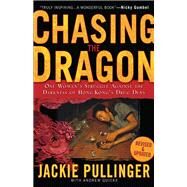 Chasing the Dragon by Pullinger, Jackie; Quicke, Andrew, 9780800797034