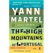 The High Mountains of Portugal A Novel by Martel, Yann, 9780812987034