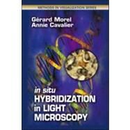 In Situ Hybridization in Light Microscopy by Morel; Gerard, 9780849307034