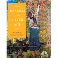 From Realism to the Silver Age by Blakesley, Rosalind P.; Samu, Margaret, 9780875807034