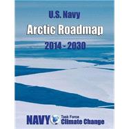 U.s. Navy Arctic Roadmap by U.s. Department of the Navy, 9781505437034