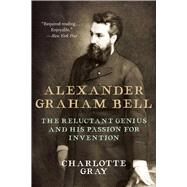 Alexander Graham Bell by Gray, Charlotte, 9781951627034