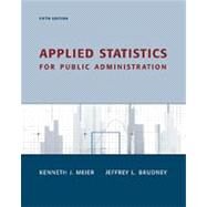 Applied Statistics for Public Administration by Meier, Kenneth J.; Brudney, Jeffrey L., 9780155067035