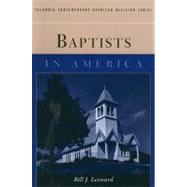 Baptists in America by Leonard, Bill J., 9780231127035
