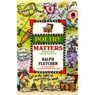 Poetry Matters by Fletcher, Ralph, 9780380797035