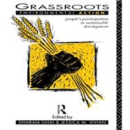 Grassroots Environmental Action: People's Participation in Sustainable Development by Vivian,Jessica M., 9780415127035